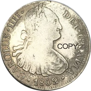 Mexic 8 Reales Carlos IV 1802 FM Alama Placat cu Argint Copia Monede